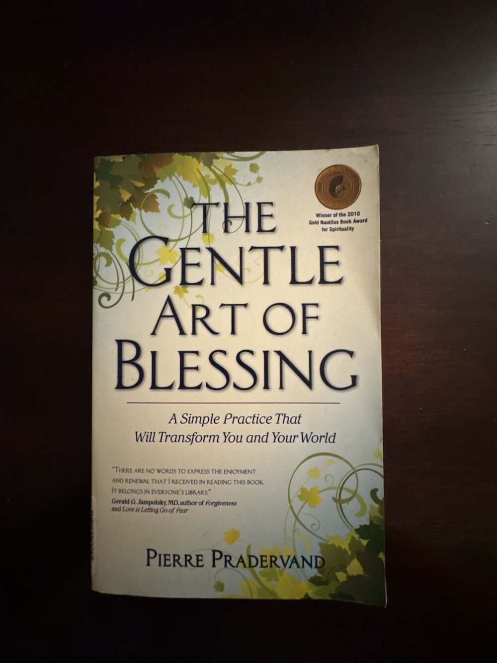 Gentle Art of Blessing: Practice That Transforms Your World by P. Pradervand